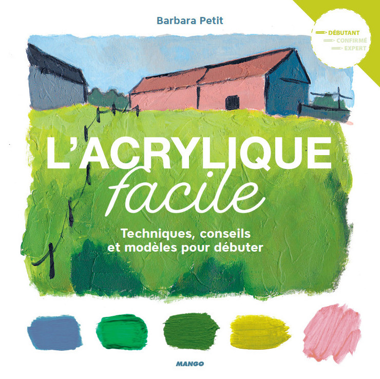 Couverture du livre L'acrylique facile facile par Barbara Petit aux éditions Mango